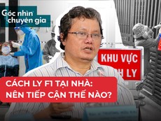 Làm sao giải ‘bài toán’ cách ly F1 ở nhà?