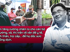 Chống dịch: Cần tăng cường quan tâm cán bộ ở phường, xã... 