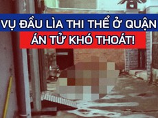 Vụ sát hại người dã man ở quận 7: Án tử khó thoát!