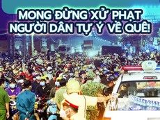 Video: Tình và lý việc xử phạt người dân về quê tự phát
