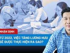 Từ năm 2022, việc tăng lương hưu sẽ được thực hiện ra sao?