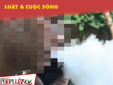 Vì sao chưa xử phạt được người hút thuốc lá điện tử?