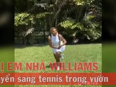Chị em nhà Williams nhớ tennis, thi đấu trong vườn