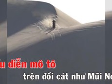 Mô tô bay trên đồi cát như Mũi Né
