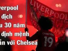 Nhà vua Liverpool trở lại sau 30 năm