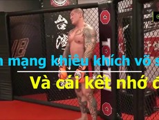 Lên mạng thách đấu với võ sĩ và cái kết nhớ đời