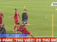 Không Đặng Văn Lâm, ông Park thử đến 29 thủ môn