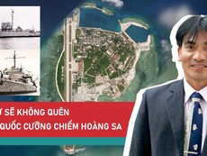 Chuyên gia: Lịch sử sẽ không quên Trung Quốc cưỡng chiếm Hoàng Sa