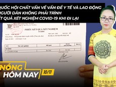 Nóng hôm nay: Quốc hội chất vấn về y tế, lao động; Làm gì khi trẻ nhiễm COVID-19