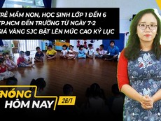 Nóng hôm nay: Trẻ mầm non, học sinh lớp 1 đến 6 ở TP.HCM đến trường từ ngày 7-2