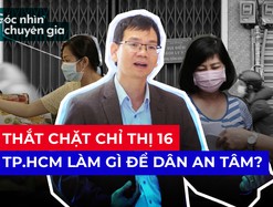 TP.HCM cần làm gì để dân an tâm ‘ở yên trong nhà’ chống dịch?
