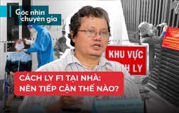 Làm sao giải ‘bài toán’ cách ly F1 ở nhà?