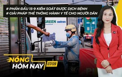 Nóng hôm nay: Đến 15-9, phấn đấu kiểm soát được dịch toàn quốc