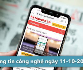 4 thông tin công nghệ đáng chú ý trong ngày 11-10-2021