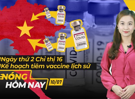 Nóng hôm nay: Ngày thứ 2 áp dụng Chỉ thị 16; Chiến dịch vaccine lớn nhất lịch sử