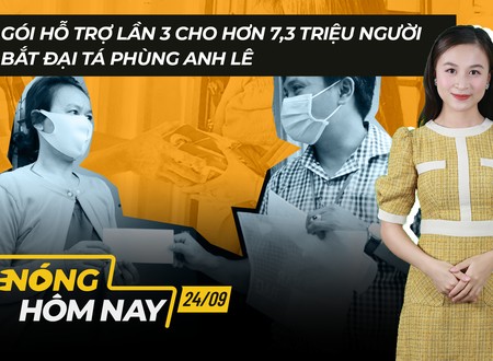 Nóng hôm nay: Bắt Đại tá Phùng Anh Lê; TP.HCM thông qua gói hỗ trợ lần 3 