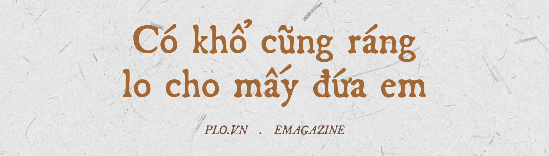 Mồ côi do COVID-19: Em cần 1 gia đình!  - ảnh 10