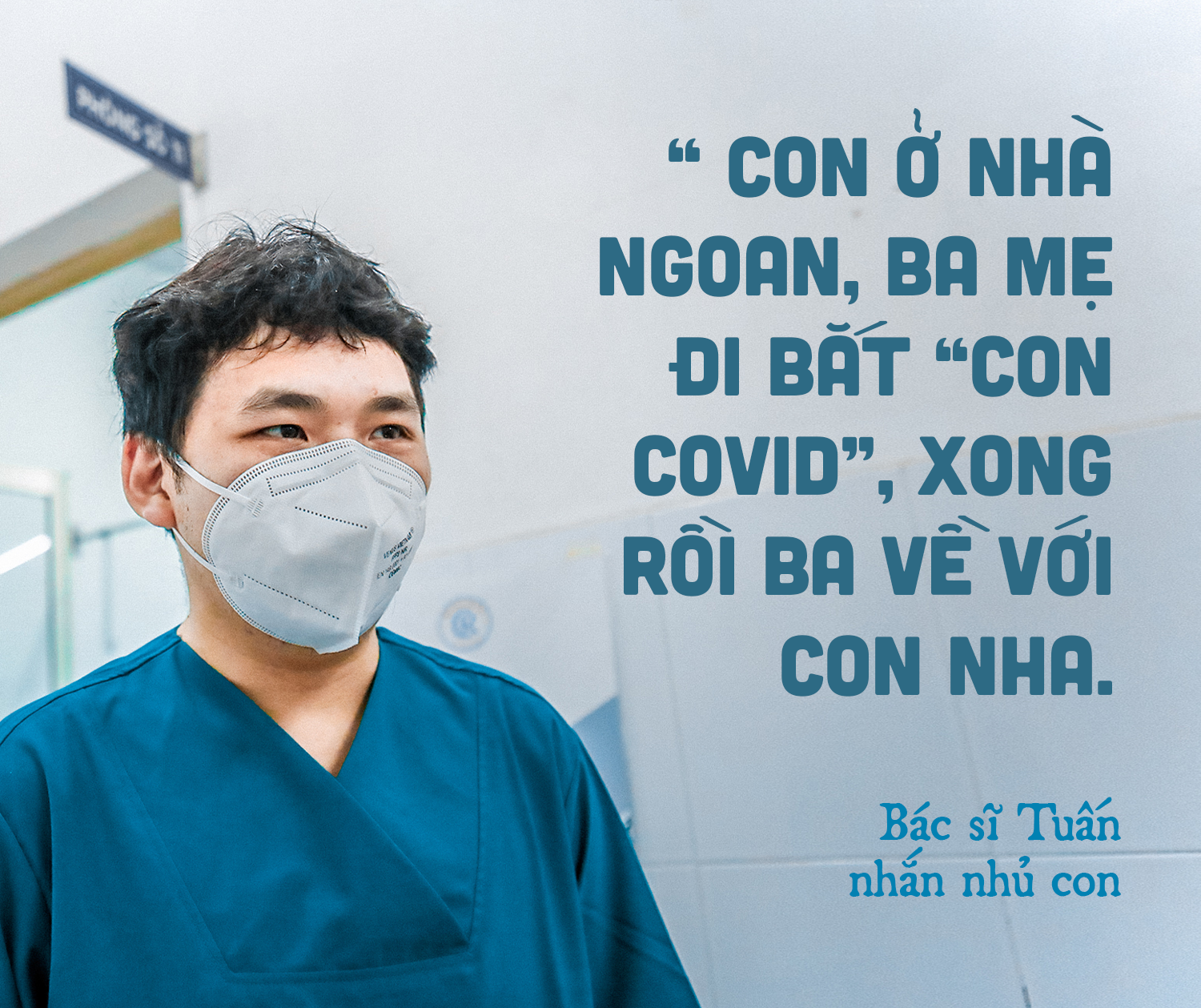 Chuyện Khu điều trị COVID-19: ‘Con ở nhà ngoan, ba mẹ đi bắt ‘con COVID’ rồi về - ảnh 19