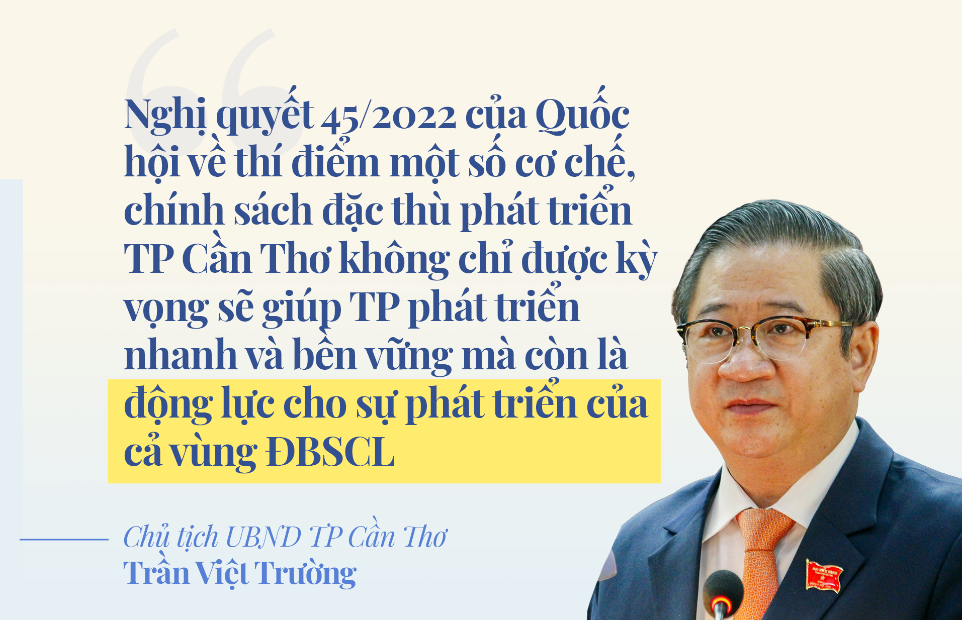 Chủ tịch TP Cần Thơ Trần Việt Trường: Tạo sức bật  từ cơ chế đặc thù - ảnh 4