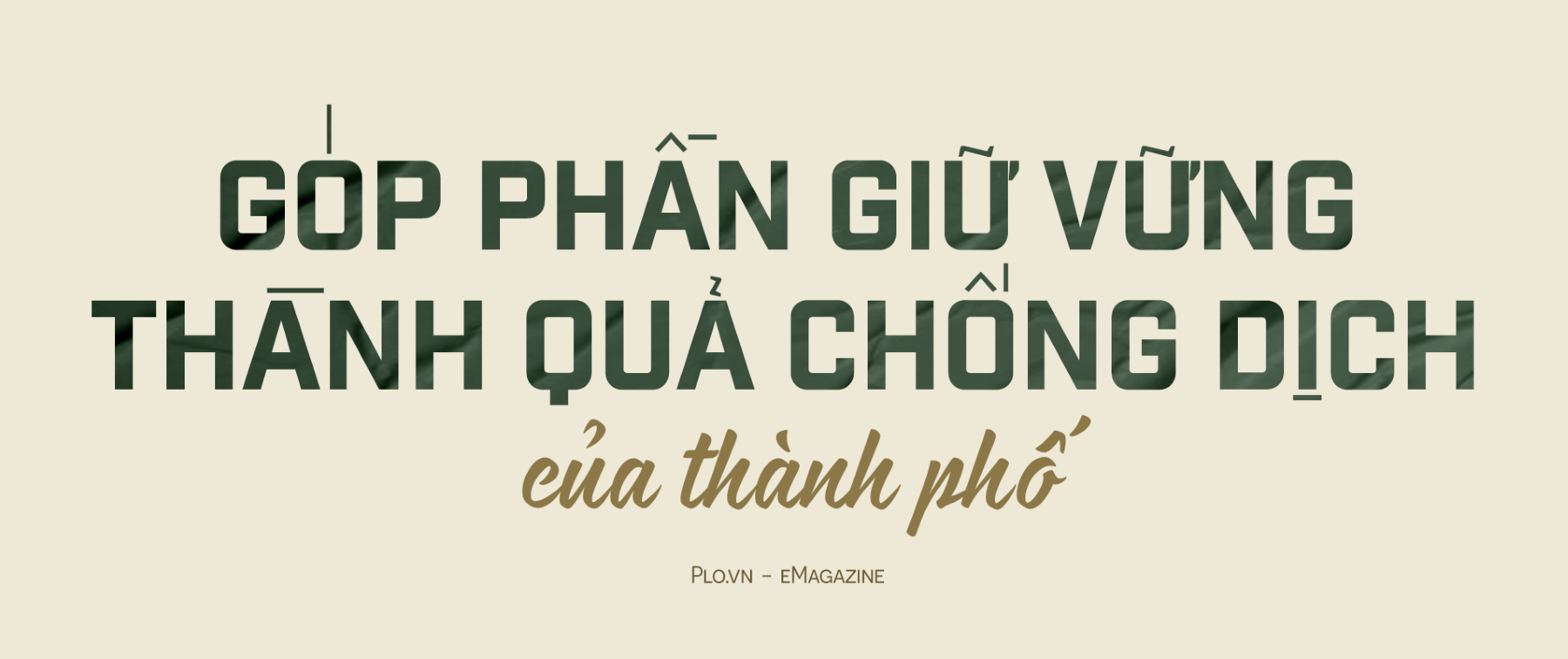 Emagazine: CSGT TP.HCM - Tấm lá chắn trong cuộc chiến với COVID-19 ảnh 16