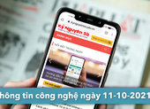 4 thông tin công nghệ đáng chú ý trong ngày 11-10-2021