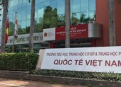 Phụ huynh lo lắng khi trường Việt Úc bỗng thành... Việt Nam