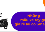 Những mẫu xe tay ga giá rẻ lại có Smartkey đáng mua