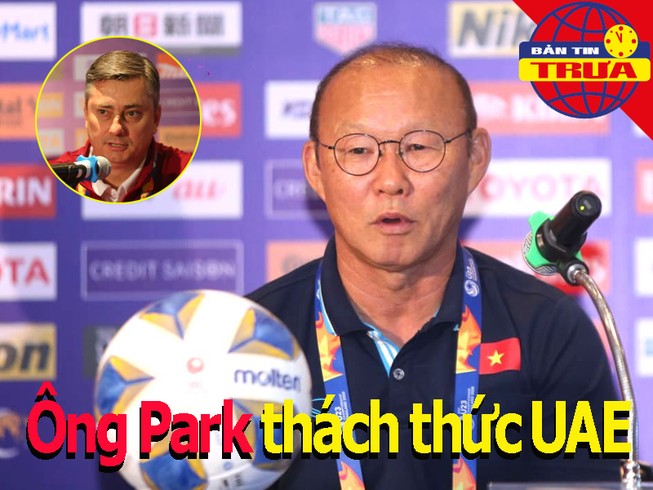 Ông Park thách thức UAE; Lộ diện trọng tài thổi trận Việt Nam