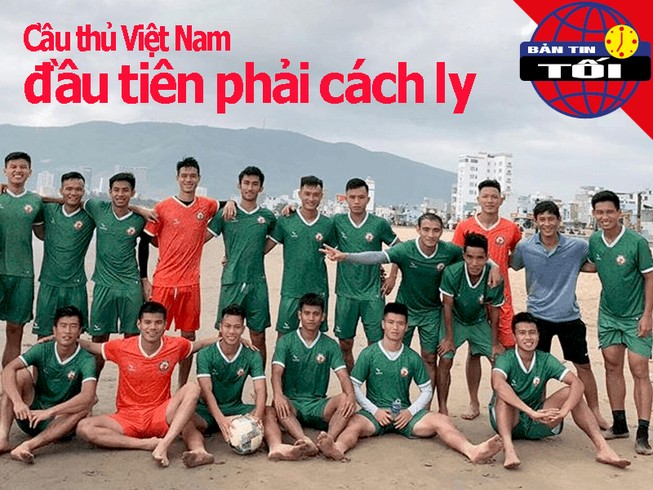 Cầu thủ Việt Nam đầu tiên bị cách ly; VFF lo toàn bộ chi phí