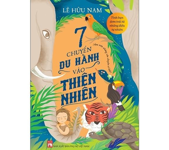 7 chuyến du hành vào thiên nhiên: Thức tỉnh lương lâm - ảnh 1