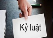 Quy định mới về xử lý kỷ luật cán bộ, công chức, viên chức